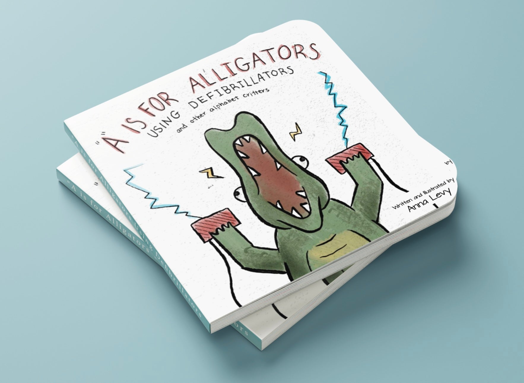 "A" is for Alligators using Defibrillators!: An ABC book of wacky alphabet critters.